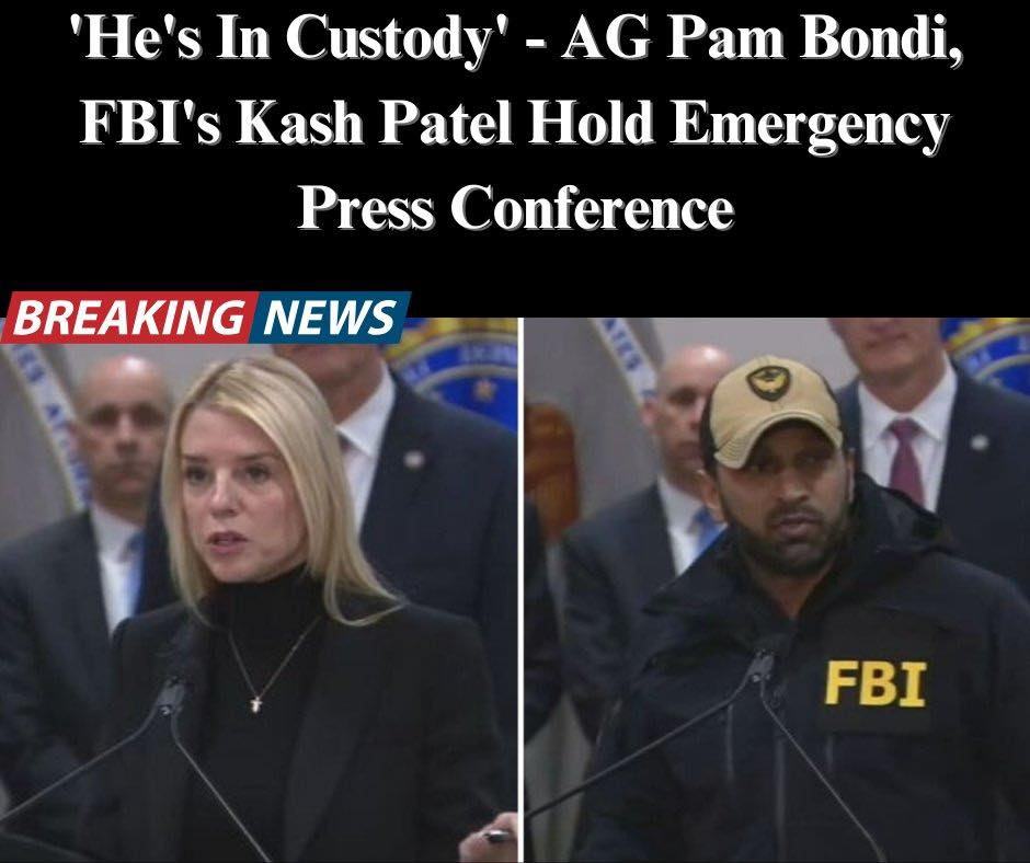 ‘He’s In Custody’ – AG Pam Bondi, FBI’s Kash Patel Hold Emergency Press Conference