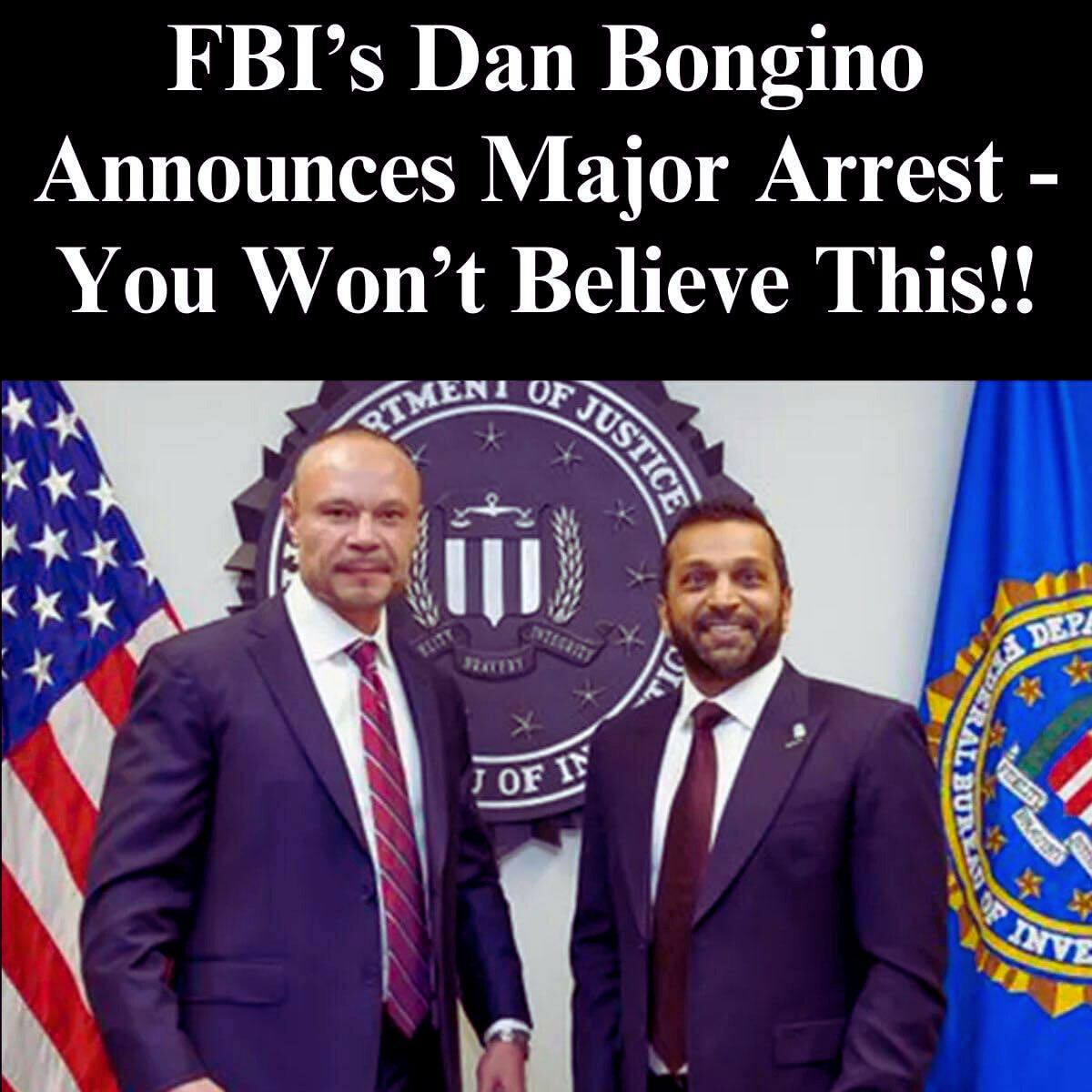 FBI’s Bongino Announces Stunning Arrest