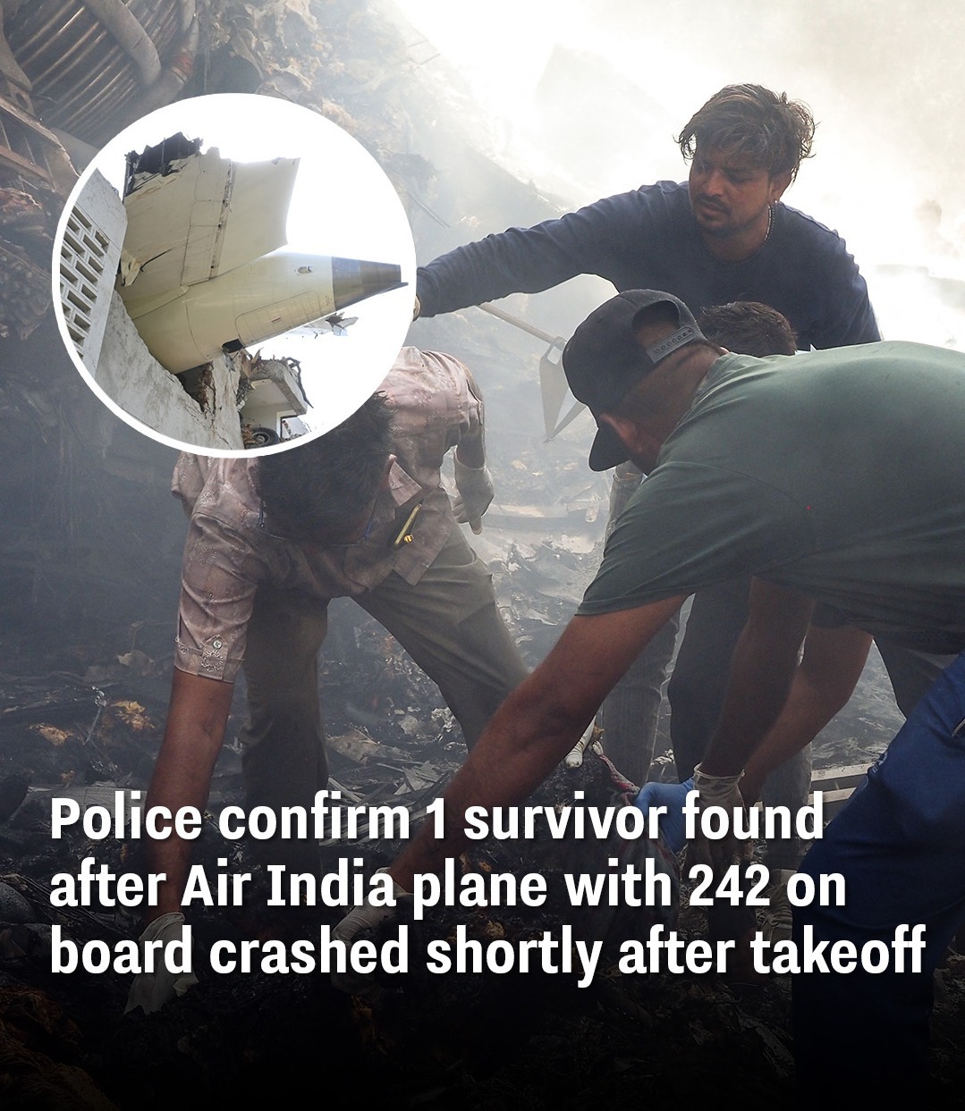 Police confirm 1 survivor found after Air India plane with 242 on board crashed shortly after takeoff